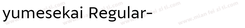 yumesekai Regular字体转换